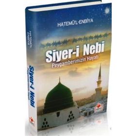 Siyer-i Nebi Peygamberimizin Hayatı Hatemül Enbiya Merve Yayınları