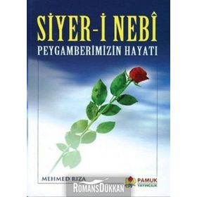 Siyer-i Nebi Peygamberimizin Hayatı - Mehmed Rıza