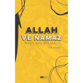 Siyer Yayınları - Allah ve Nama Nasıl Anlatılmalı?