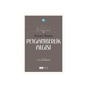 Siyer Yayınları - Geçmişten Günümüze Peygamberlik Algısı