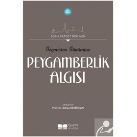 Siyer Yayınları - Geçmişten Günümüze Peygamberlik Algısı