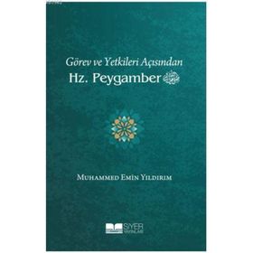 Siyer Yayınları Görev Ve Yetkileri Açısından Hz. Peygamber