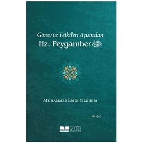 Siyer Yayınları Görev Ve Yetkileri Açısından Hz. Peygamber
