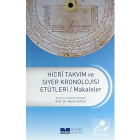 Siyer Yayınları Hicri Takvim Ve Siyer Kronolojisi Etütleri Makaleler