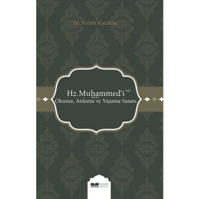Siyer Yayınları Hz. Muhammed'i (s.a.s) Okuma Anlama ve Yaşama Sanatı