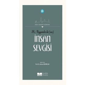 Siyer Yayınları - Hz. Peygamber'de (SAS) İnsan Sevgisi