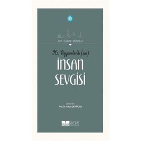 Siyer Yayınları - Hz. Peygamber'de (SAS) İnsan Sevgisi