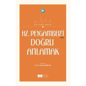 Siyer Yayınları - Hz. Peygamberi Doğru Anlamak - Asrı Saadet Dünyası 20