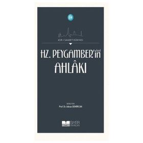 Siyer Yayınları - Hz. Peygamberin Ahlakı