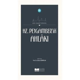 Siyer Yayınları - Hz. Peygamberin Ahlakı