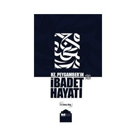 Siyer Yayınları - Hz. Peygamber’in İbadet Hayatı