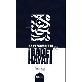 Siyer Yayınları - Hz. Peygamber’in İbadet Hayatı