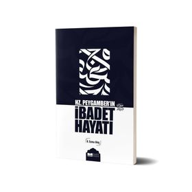 Siyer Yayınları - Hz. Peygamber’in İbadet Hayatı