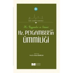 Siyer Yayınları - Hz. Peygamberin Ümmiliği - Asrı Saadet Dünyası 18