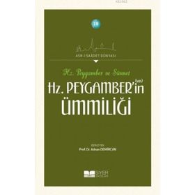 Siyer Yayınları - Hz. Peygamberin Ümmiliği - Asrı Saadet Dünyası 18