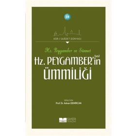 Siyer Yayınları - Hz. Peygamberin Ümmiliği - Asrı Saadet Dünyası 18