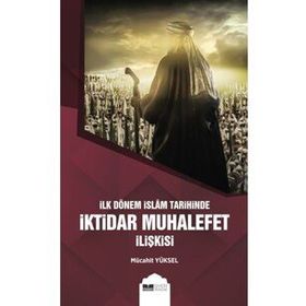 Siyer Yayınları İlk Dönem İslam Tarihinde İktidar Muhalefet İlişkisi