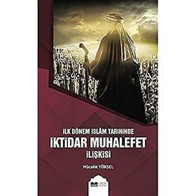 Siyer Yayınları İlk Dönem İslam Tarihinde İktidar Muhalefet İlişkisi