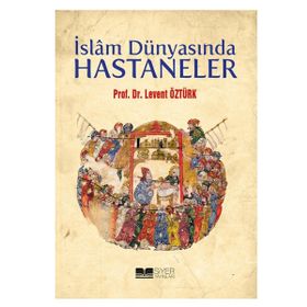 Siyer Yayınları İslam Dünyasında Hastaneler