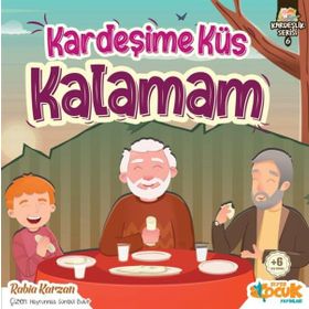 Siyer Yayınları Kardeşime Küs Kalamam - Kardeşlik Serisi 6