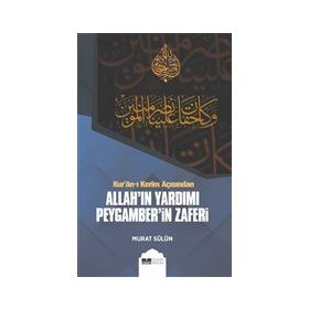 Siyer Yayınları Kur'an-ı Kerim Açısından Allah'ın Yardımı Peygamber'in Zaferi
