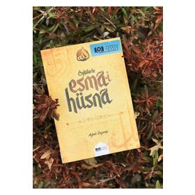 Siyer Yayınları Öykülerle Esma-i Hüsna - Allah'ı Anlatan Öyküler