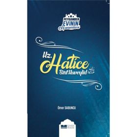 Siyer Yayınları - Peygamber Evinin Hanımları - Hz. Hatice Bint Huveylid
