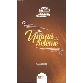 Siyer Yayınları - Peygamber Evinin Hanımları - Hz. Ümmü Seleme