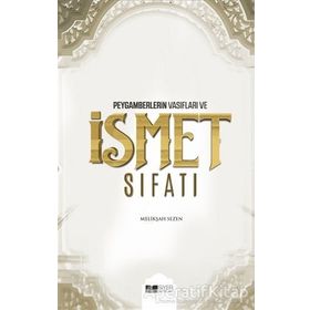 Siyer Yayınları - Peygamberlerin Vasıfları ve İsmet Sıfatı