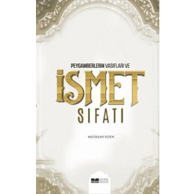 Siyer Yayınları - Peygamberlerin Vasıfları ve İsmet Sıfatı