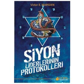 SIYON LIDERLERININ PROTOKOLLERI - VICTOR E. MARSDEN