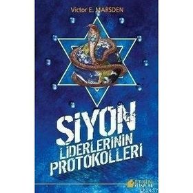 SIYON LIDERLERININ PROTOKOLLERI - VICTOR E. MARSDEN