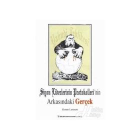 SIYON LIDERLERININ PROTOKOLLERI`NIN ARKASINDAKİ GERÇEK - GORAN LARSSON