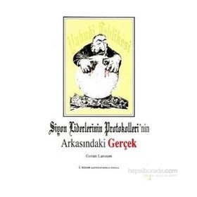 SIYON LIDERLERININ PROTOKOLLERI`NIN ARKASINDAKİ GERÇEK - GORAN LARSSON