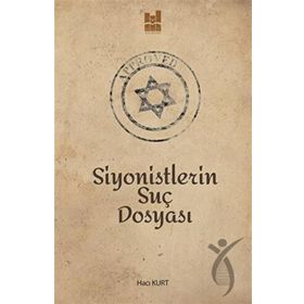 Siyonistlerin Suç Dosyası - Hacı Kurt