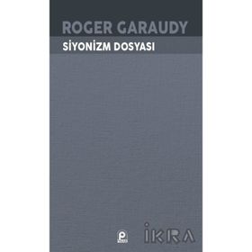 SIYONIZM DOSYASI - ROGER GARAUDY