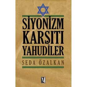 Siyonizm Karşıtı Yahudiler - Seda Özalkan