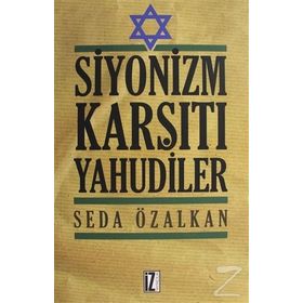 Siyonizm Karşıtı Yahudiler - Seda Özalkan