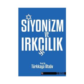 Siyonizm Ve Irkçılık - Prof. Dr. Türkkaya Ataöv