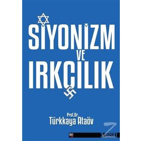 SIYONIZM VE IRKÇILIK - TÜRKKAYA ATAÖV
