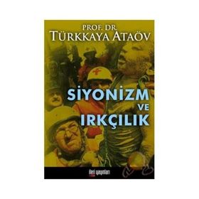 SIYONIZM VE IRKÇILIK - TÜRKKAYA ATAÖV