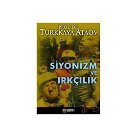 SIYONIZM VE IRKÇILIK - TÜRKKAYA ATAÖV