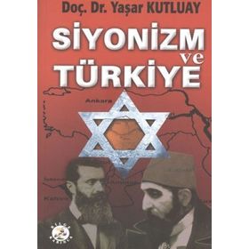 SIYONIZM VE TÜRKİYE - YAŞAR KUTLUAY