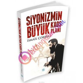 Siyonizmin Büyük Kaos Planı - İsmail Çorbacı