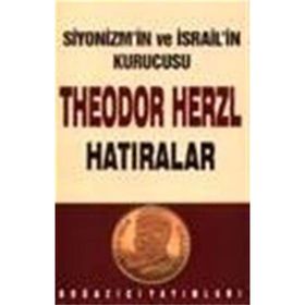 SIYONIZM´IN KURUCUSU THEODOR HERZL - HATIRALAR - GENEL