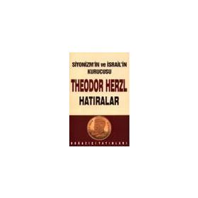 SIYONIZM´IN KURUCUSU THEODOR HERZL - HATIRALAR - GENEL