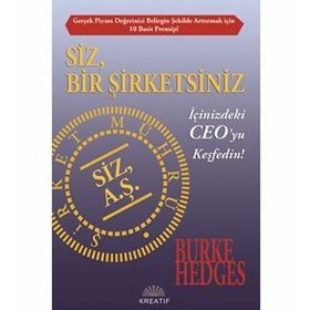 SIZ, BIR ŞIRKETSINIZ İÇINIZDEKI CEO'YU KEŞFEDIN! - BURKE HEDGES