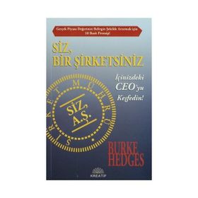 SIZ, BIR ŞIRKETSINIZ İÇINIZDEKI CEO'YU KEŞFEDIN! - BURKE HEDGES