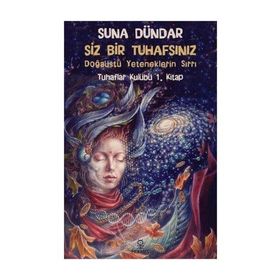 Siz Bir Tuhafsınız - Tuhaflar Kulübü 1. Kitap - Suna Dündar
