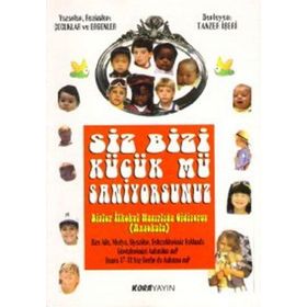 SIZ BIZI KÜÇÜK MÜ SANIYORSUNUZ - TANZER İŞERİ